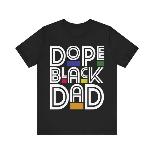 Dope Black Dad Father's Day Tee