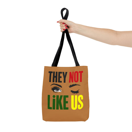 They Not Like Us: Empowering Eyelashes Tote Bag