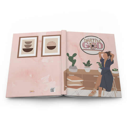 Trusting God Hardcover Journal - Inspiring Wellness & Reflection Notebook