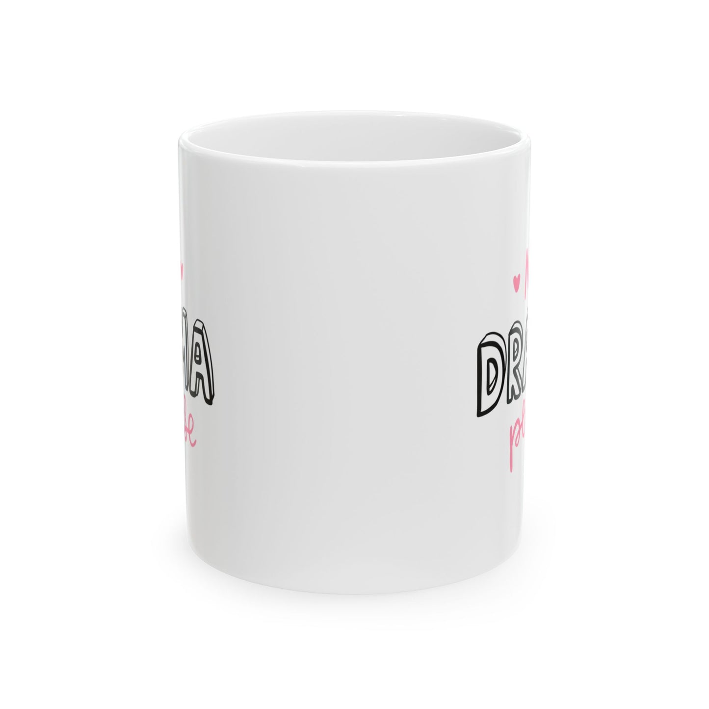 No Drama Ceramic Mug | 11oz | Perfect Gift for Motivational Moments