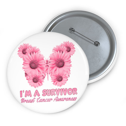 I'm a Survivor Pin Buttons| Breast Cancer Awareness Pin Back Buttons