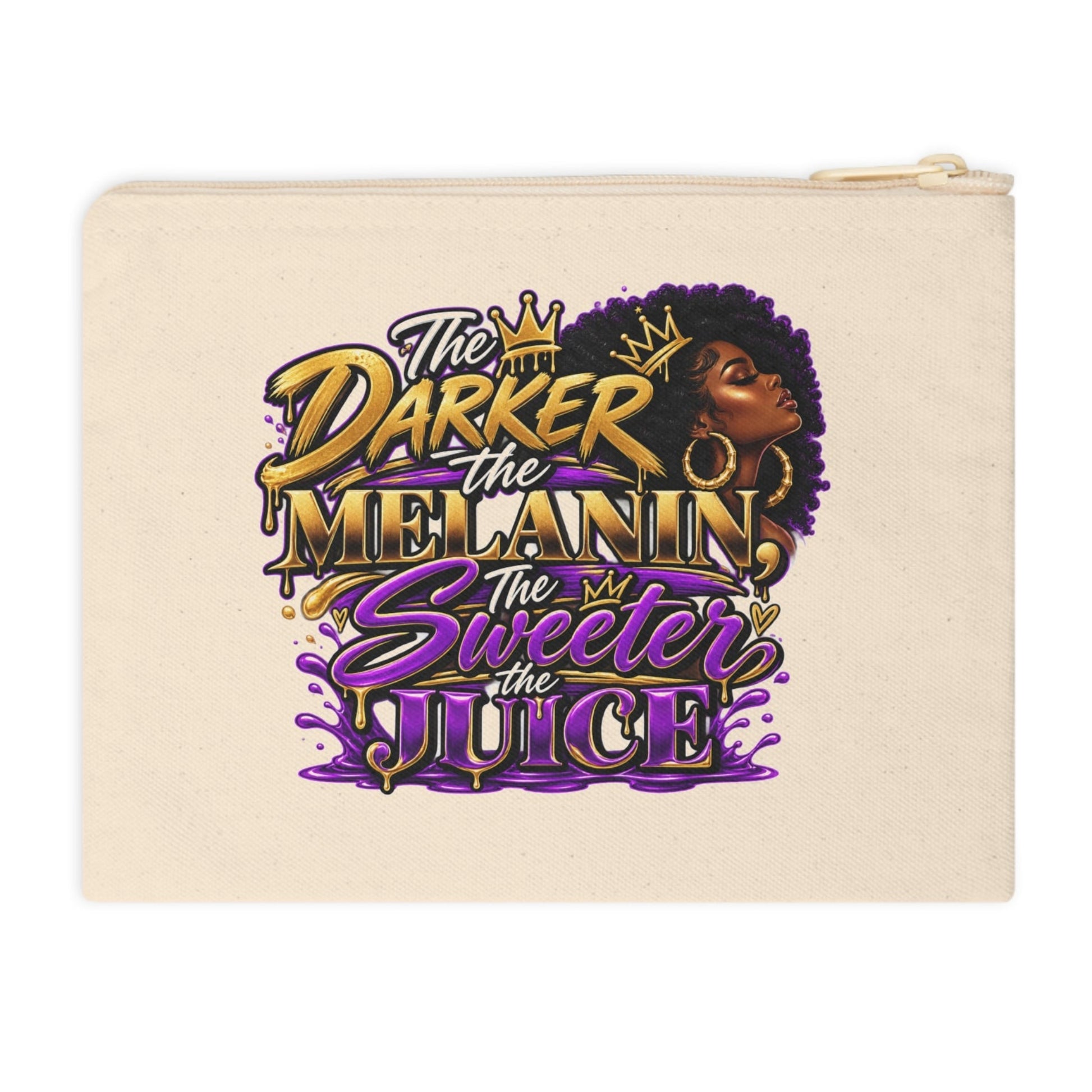 A cream-colored canvas zippered pouch featuring a colorful graphic print with the text 'The Darker the Melanin, The Sweeter the Juice' in gold and purple lettering, alongside an illustration of a Black woman with an afro.