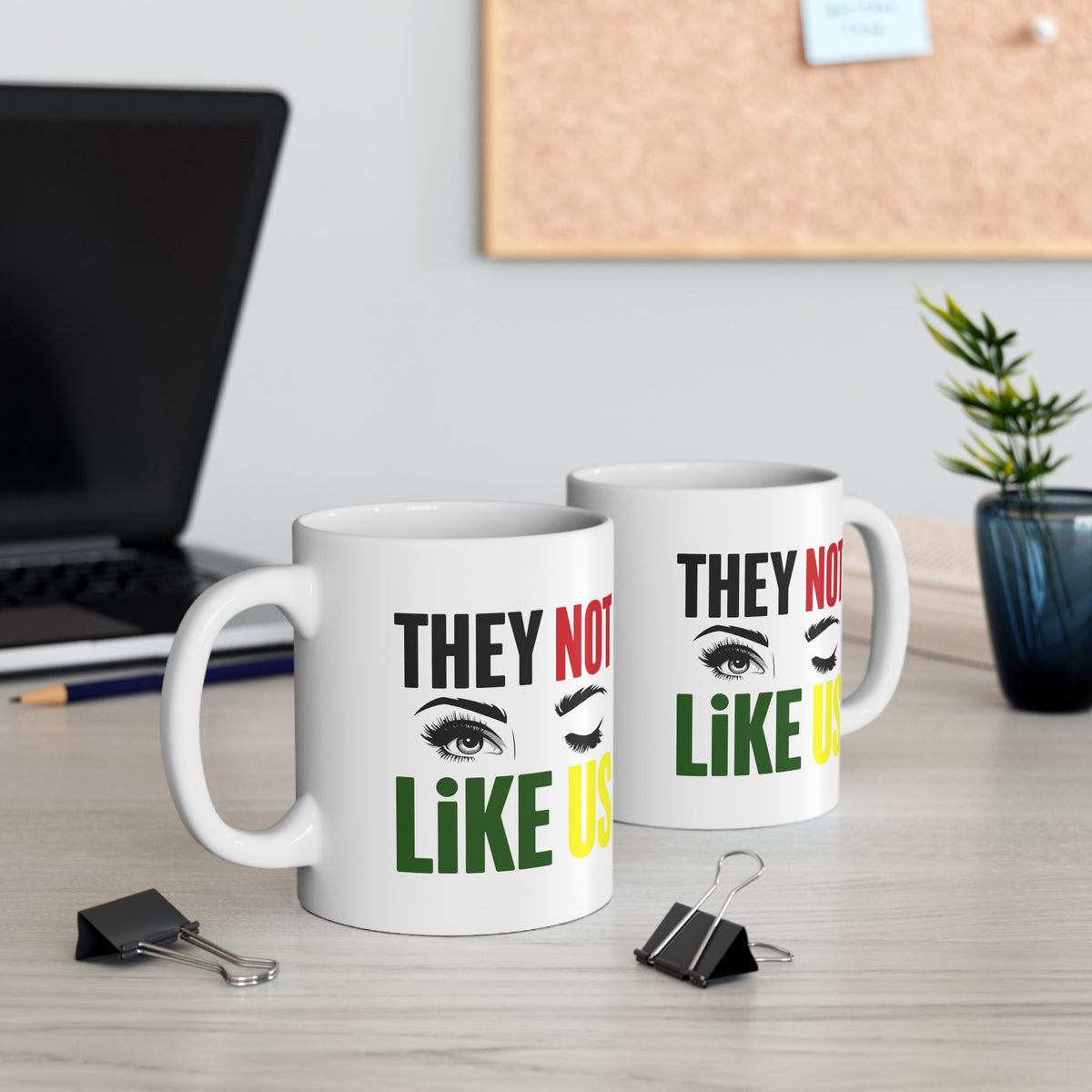 They Not Like Us Coffee Mug — Funny Statement Gift