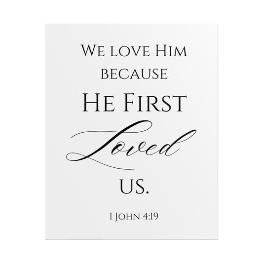 Black text quote 'We love Him because He first loved us. 1 John 4:19' on a white background