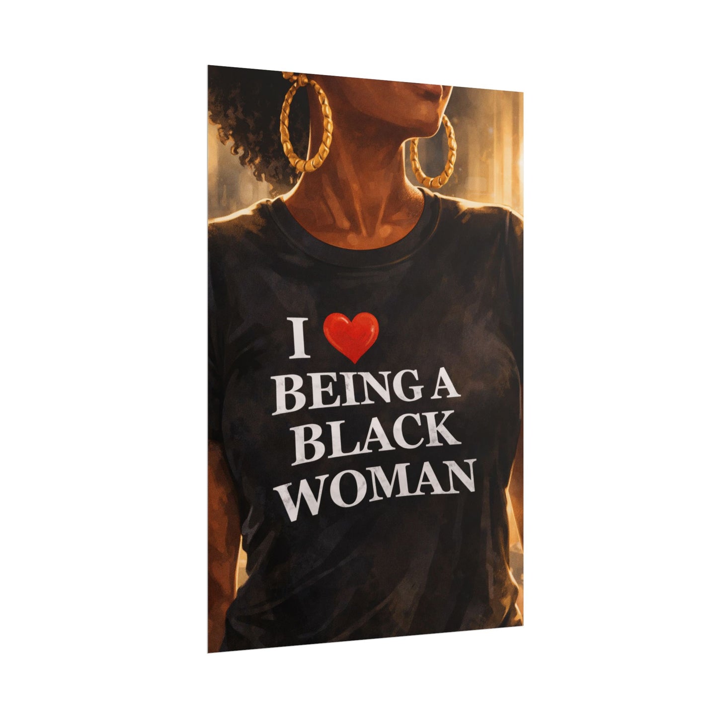 I Love Being a Black Woman Poster Print