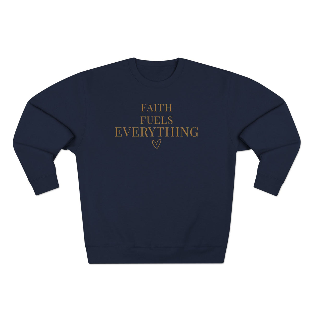 Faith Fuels Everything Crewneck Sweatshirt
