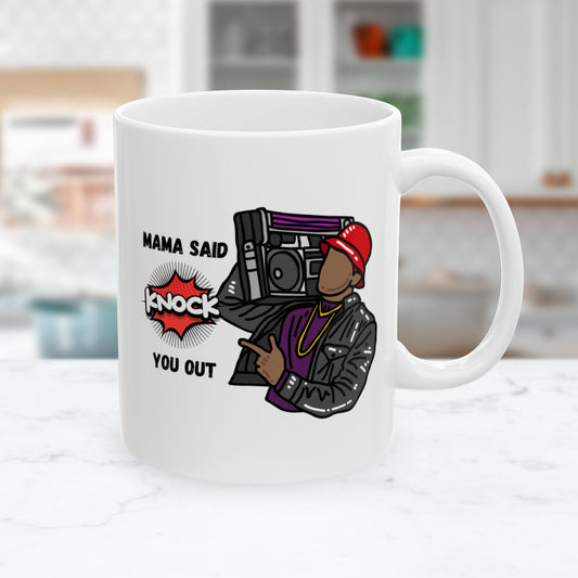 Mug: Mama Said Knock You Out Coffee Mug for Hip Hop Lovers