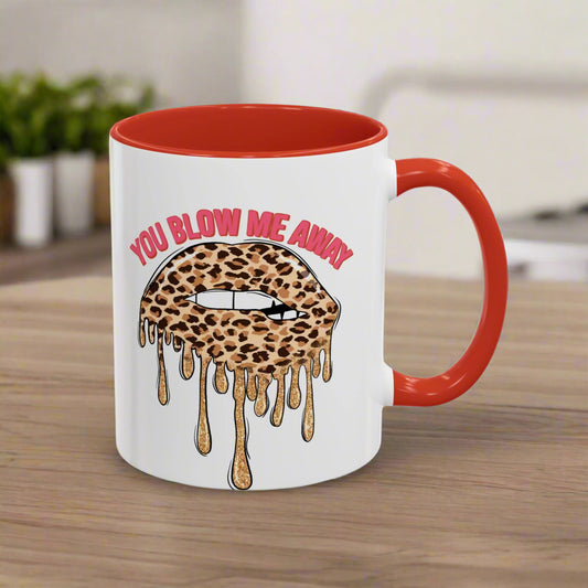 Coffee Mug - You Blew Me Away Accent Mug