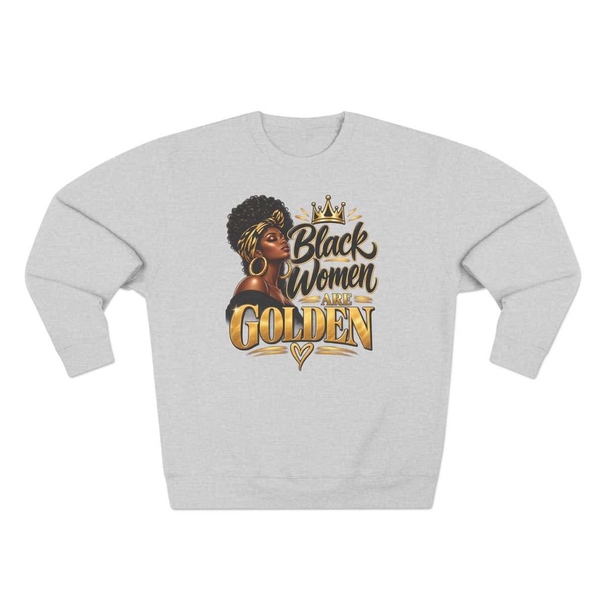 Black Women are Golden — Sweatshirt Crewneck