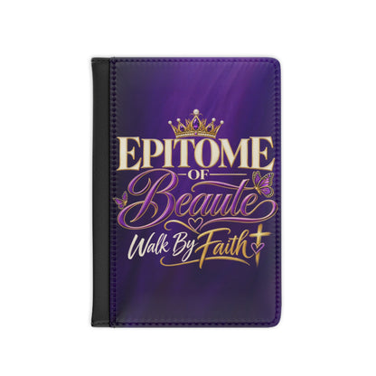 Passport Cover — "Epitome of Beaute, Walk by Faith"