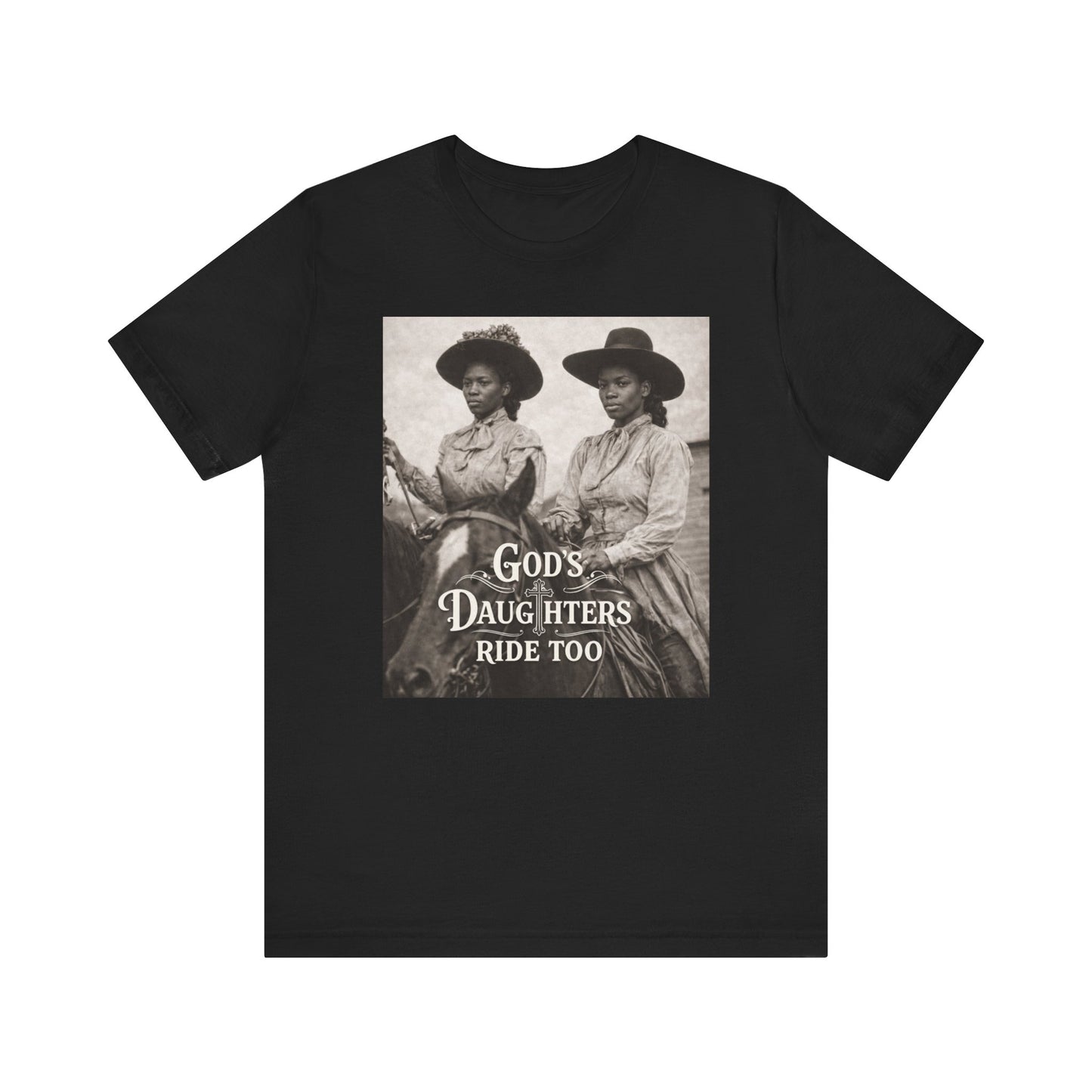 God's Daughters Ride Too Tee