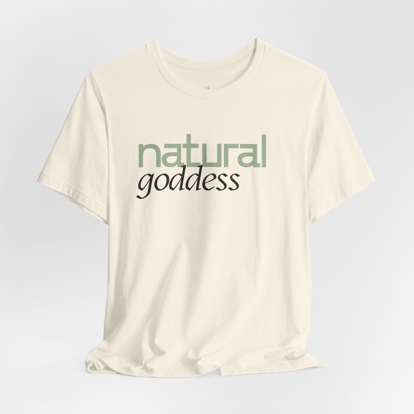 Natural Goddess T-Shirt — Women's Empowerment Tee with Green Script