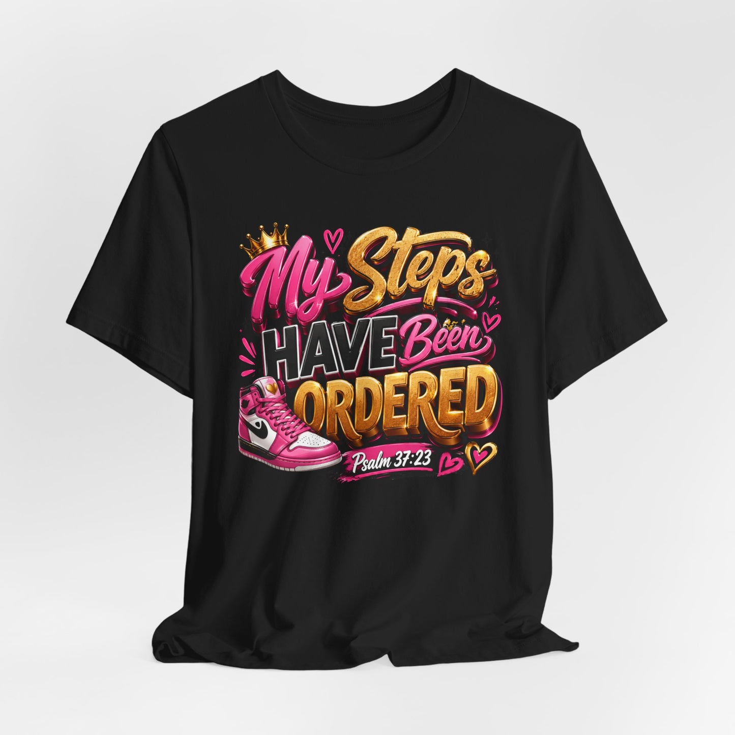 My Steps Have Been Ordered T-Shirt | Psalm 37:23 Tee