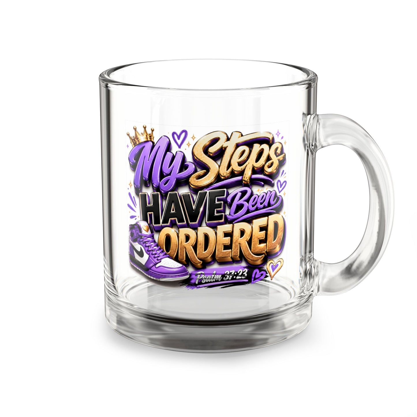 My Steps Have Been Ordered - Inspirational Clear Glass Mug