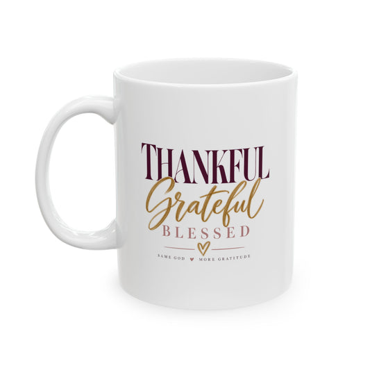 Thankful Grateful Blessed Ceramic Mug – 11oz  Thanksgiving Coffee Cup