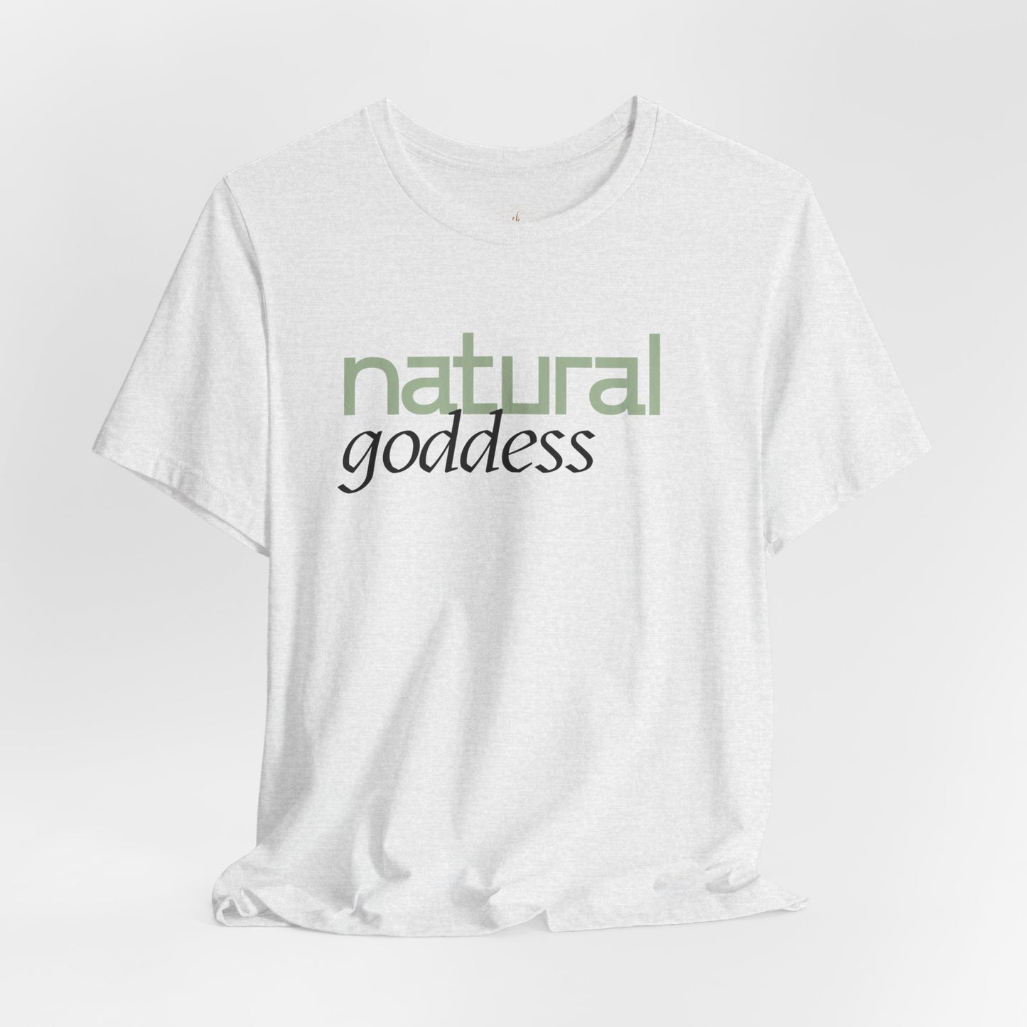 Natural Goddess T-Shirt — Women's Empowerment Tee with Green Script