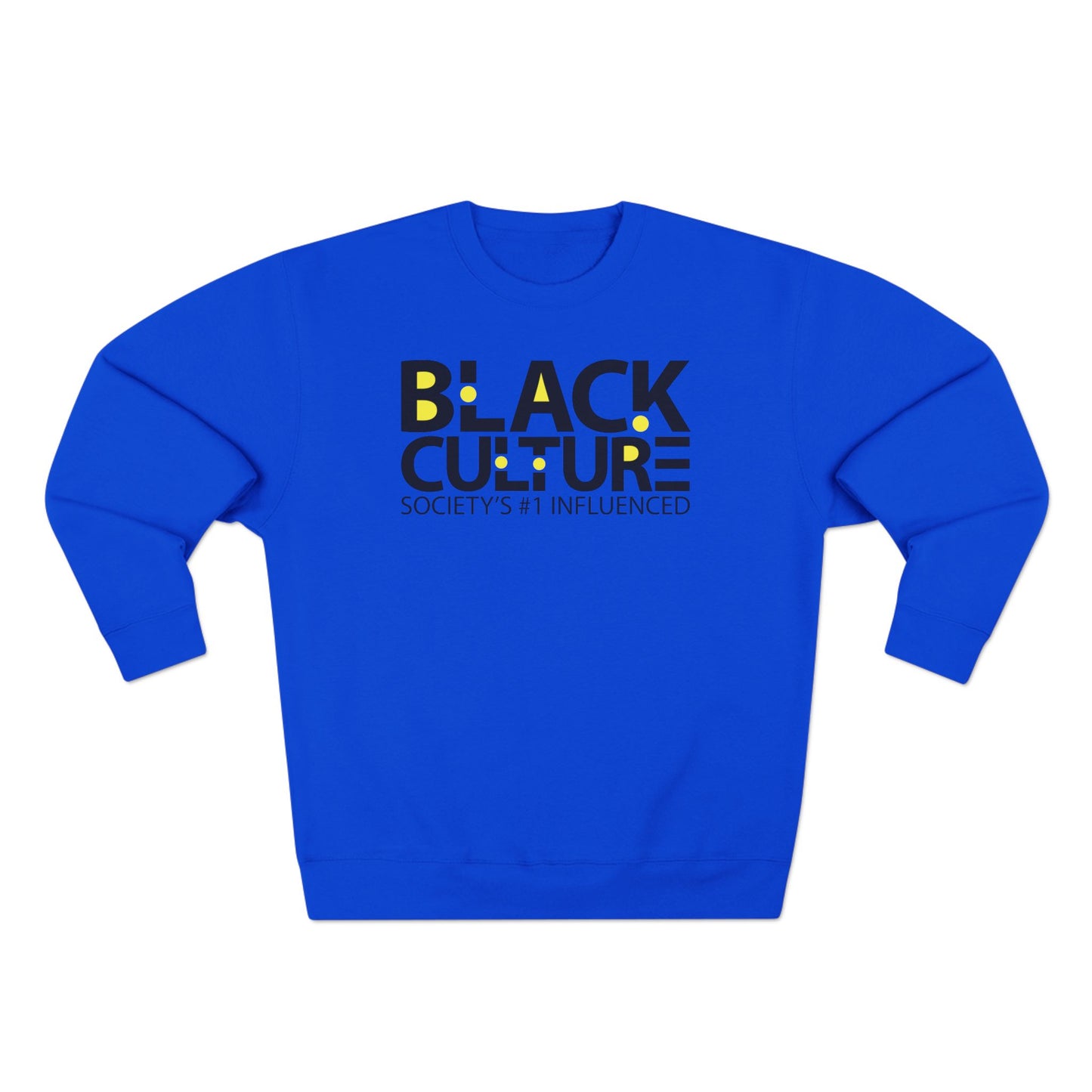 Black Culture Crewneck Sweatshirt — "Black Culture: Society's #1 Influenced"