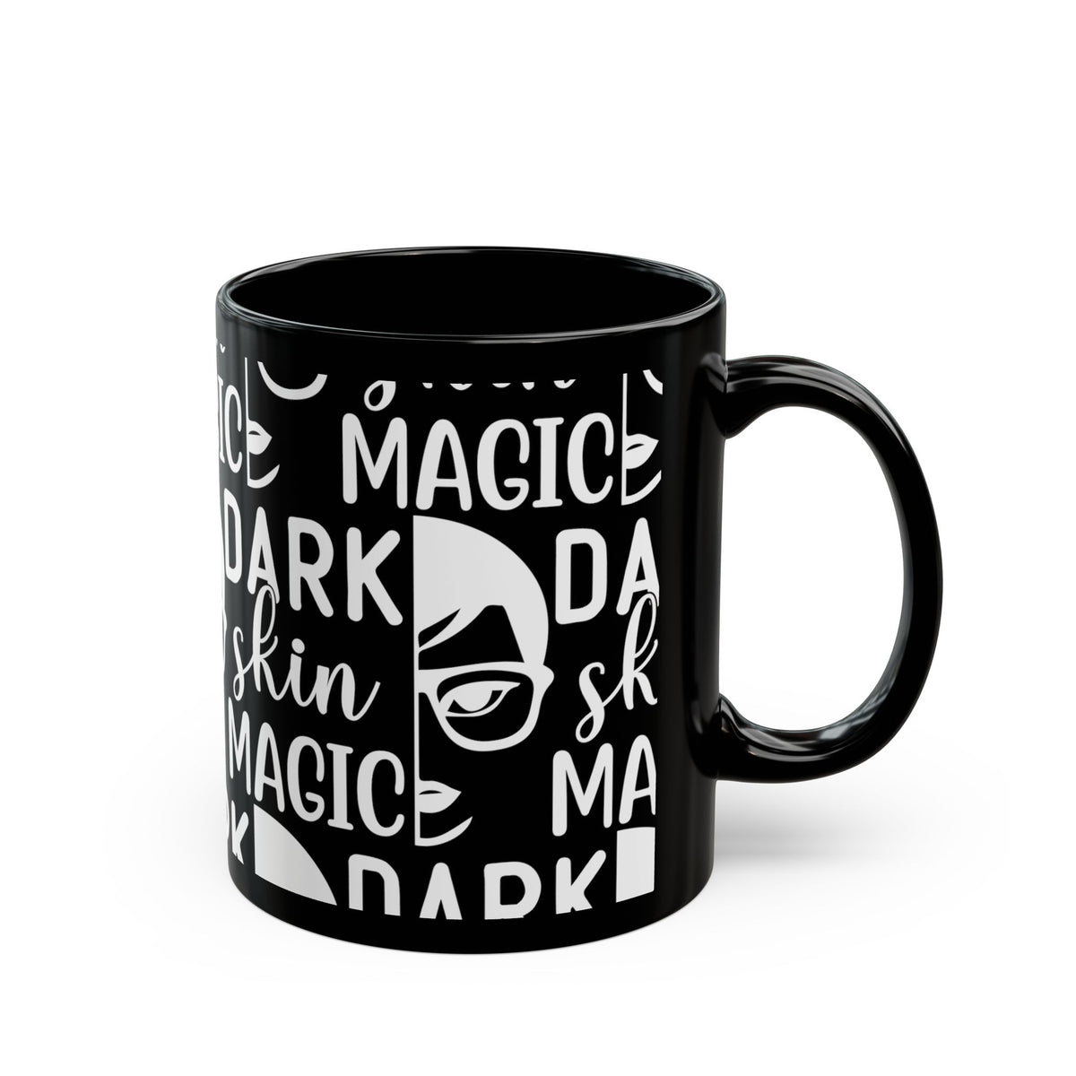 Dark Skin Magic Mug – Inspirational Coffee Cup Gift (11oz)