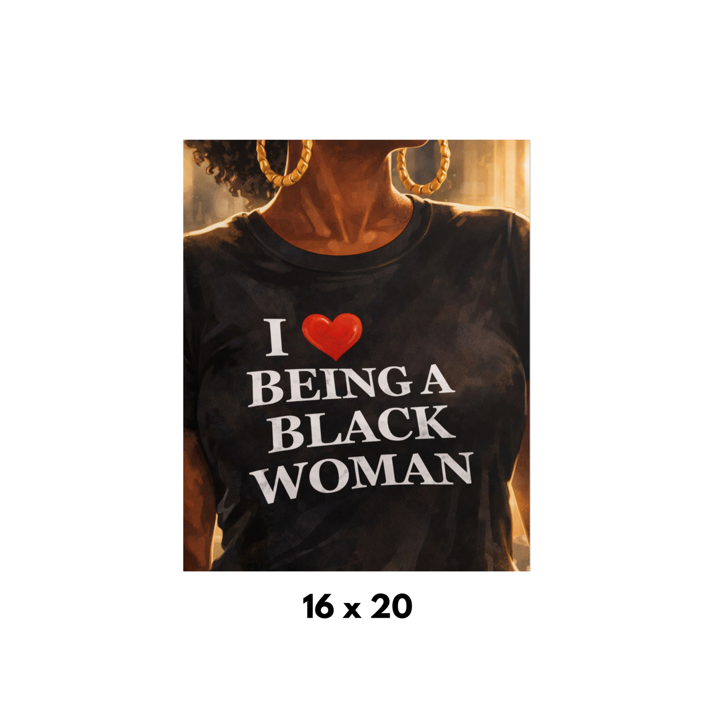 I Love Being a Black Woman Poster Print