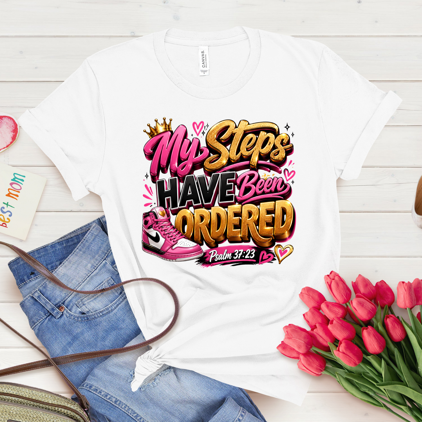 My Steps Have Been Ordered T-Shirt | Psalm 37:23 Tee