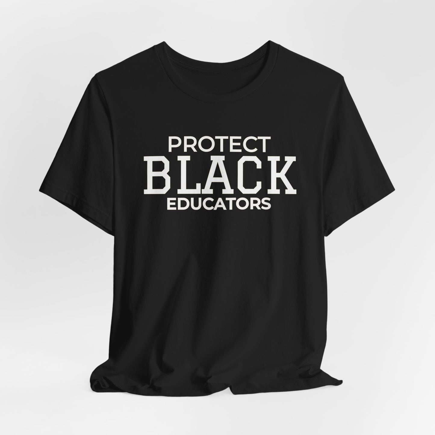 Protect Black Educators Tee