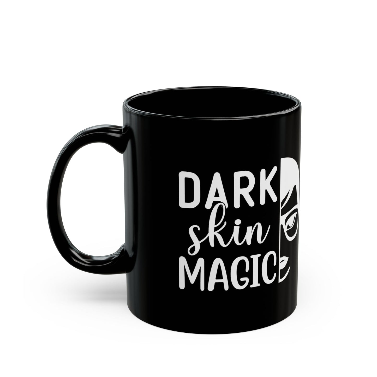 Dark Skin Magic Black Coffee Mug – Empowerment Ceramic Mug (11oz)