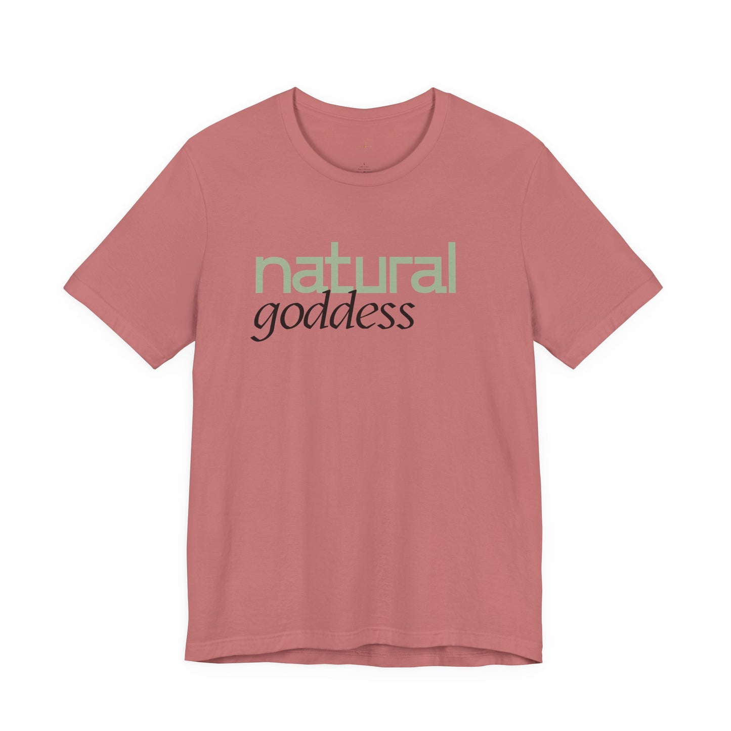 Natural Goddess T-Shirt — Women's Empowerment Tee with Green Script