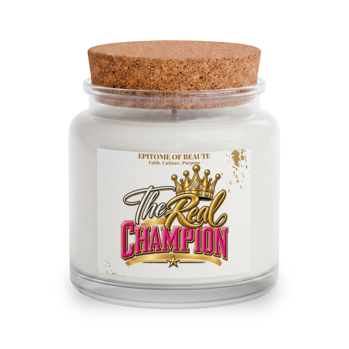 A white wax candle in a clear glass jar with a natural cork lid, featuring a white label with the text 'The Real Champion' in gold and pink lettering with a crown graphic. The brand 'Epitome of Beaute' is printed at the top of the label.