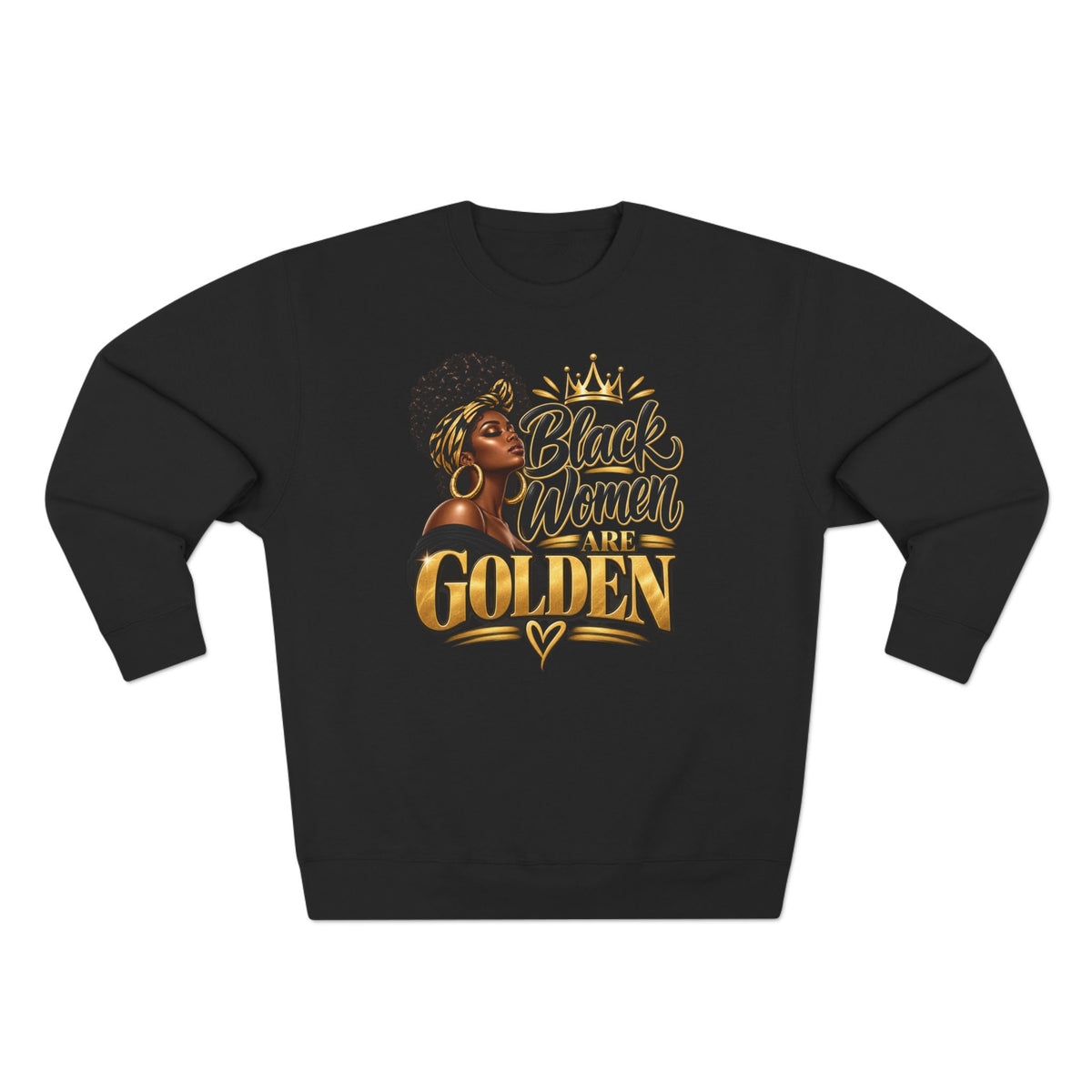 Black Women are Golden — Sweatshirt Crewneck