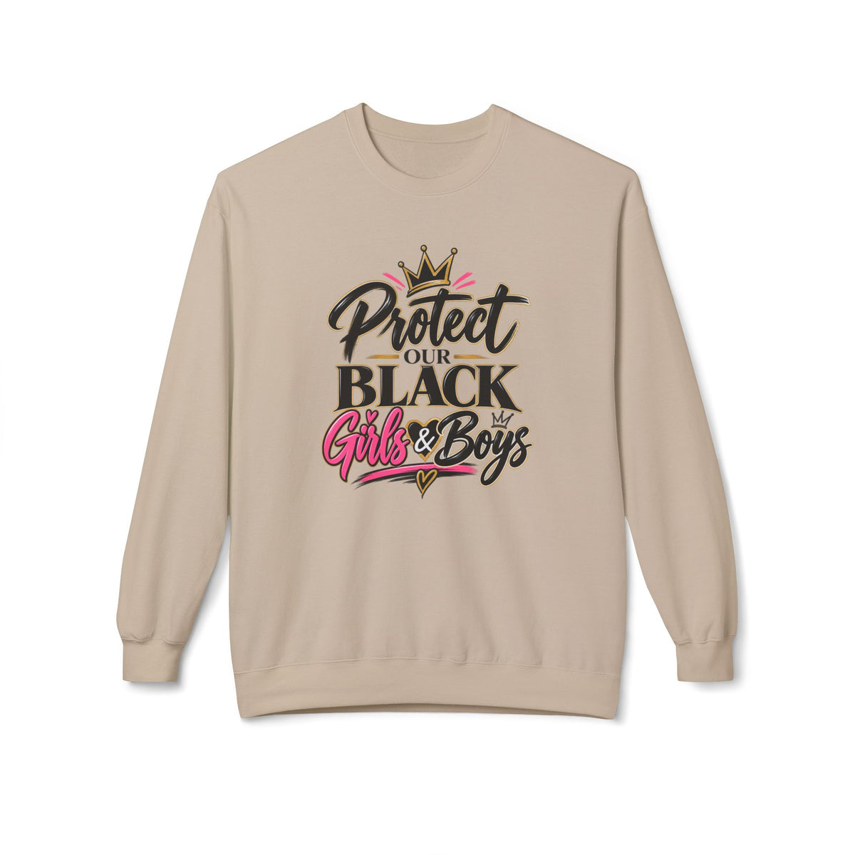 Protect Our Black Girls & Boys | Unisex Sweatshirt