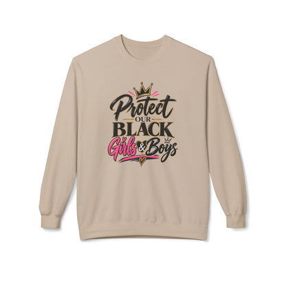 Protect Our Black Girls & Boys | Unisex Sweatshirt