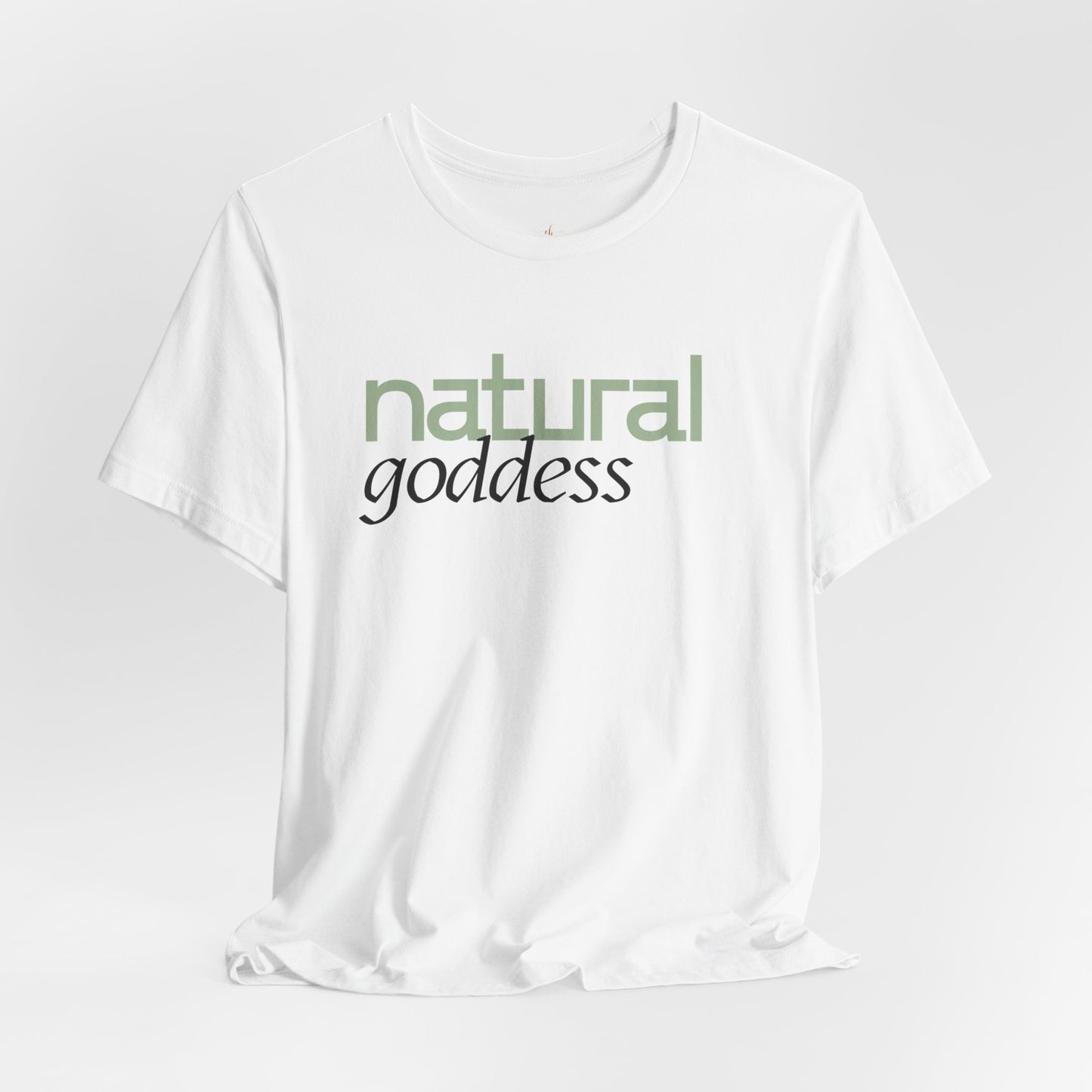 Natural Goddess T-Shirt — Women's Empowerment Tee with Green Script
