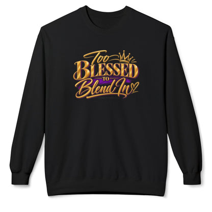 A black crewneck sweatshirt featuring a stylized graphic on the chest that reads 'Too Blessed to Blend In' in gold and orange lettering with a purple accent, displayed against a plain white background.