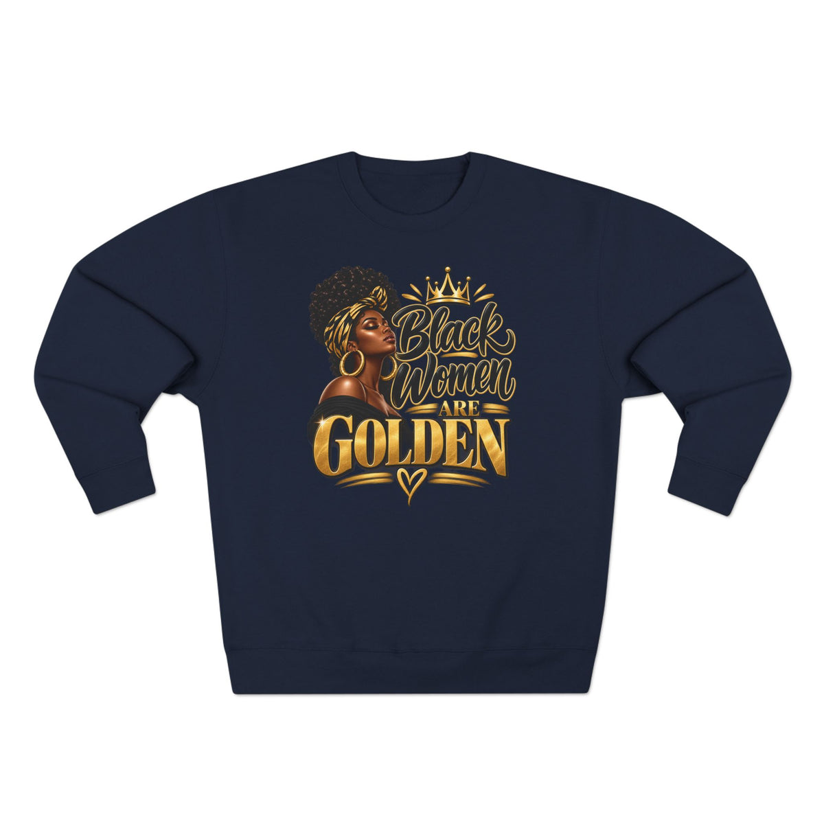 Black Women are Golden — Sweatshirt Crewneck