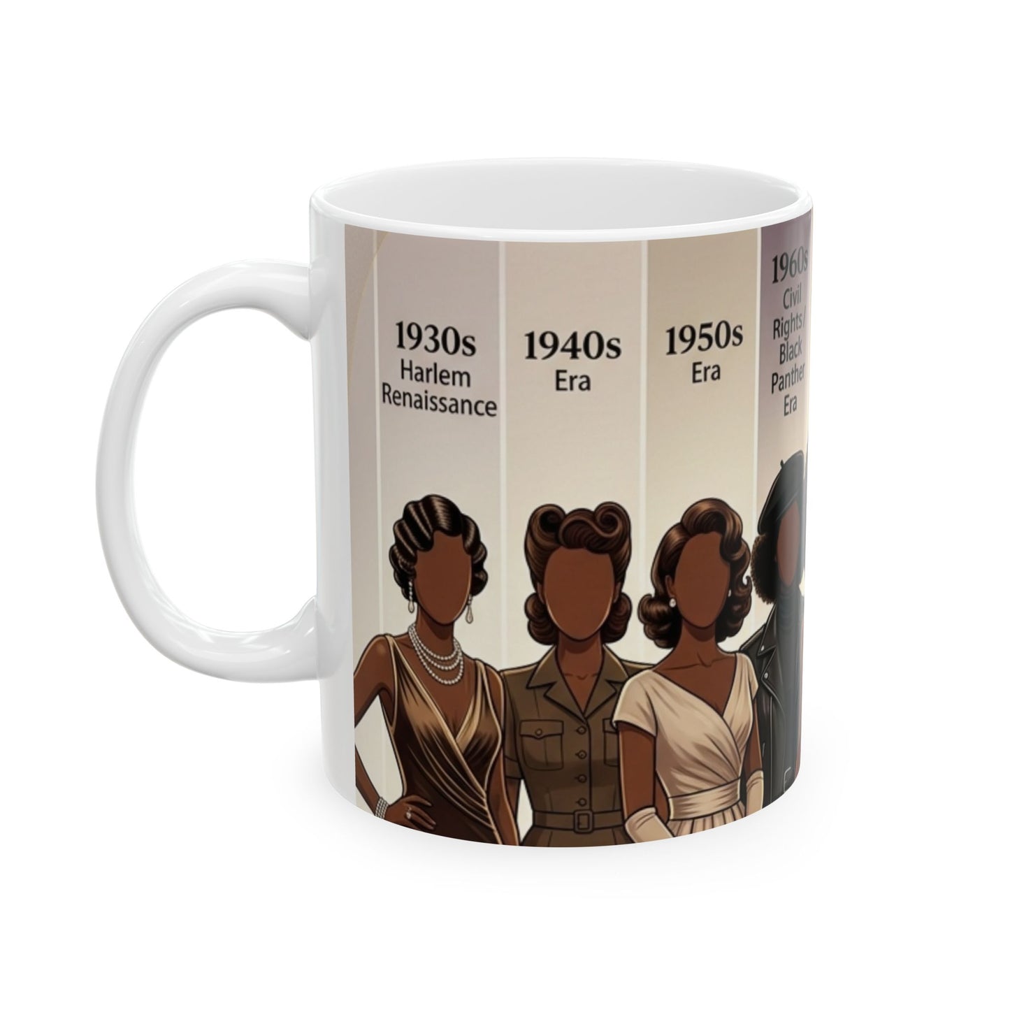 A white ceramic mug featuring a printed graphic of three Black women in historical era outfits with text labels for the 1930s Harlem Renaissance, 1940s Era, and 1950s Era, shown on a plain white background.