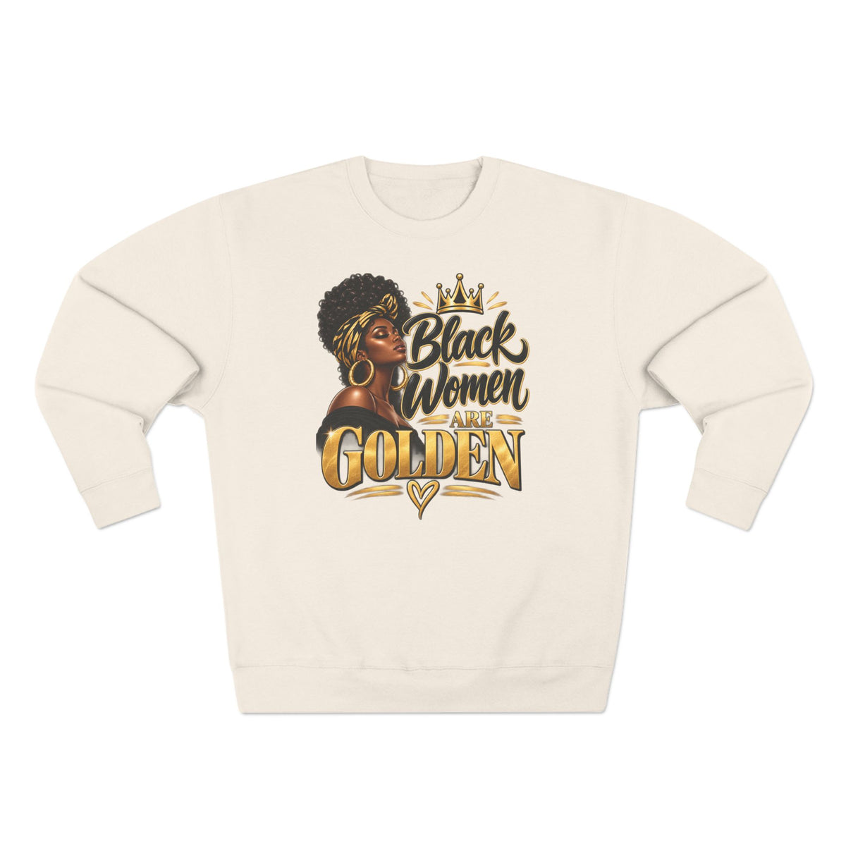 Black Women are Golden — Sweatshirt Crewneck