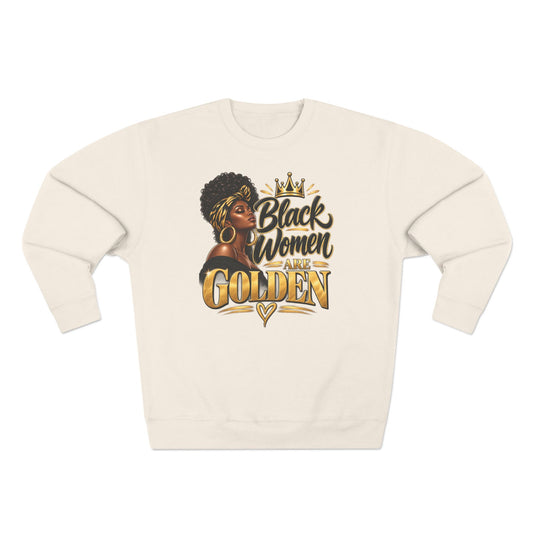Black Women are Golden — Sweatshirt Crewneck