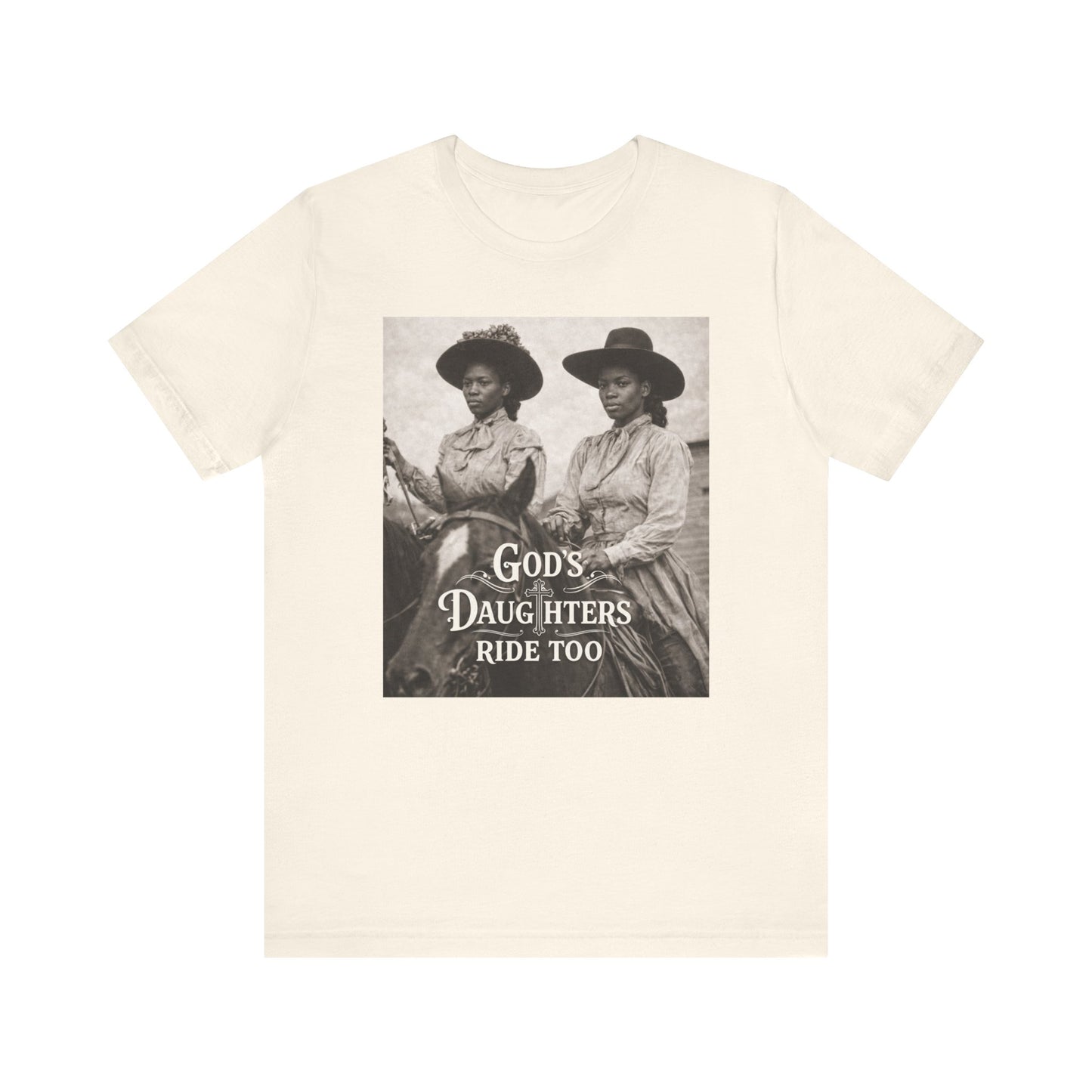 God's Daughters Ride Too Tee