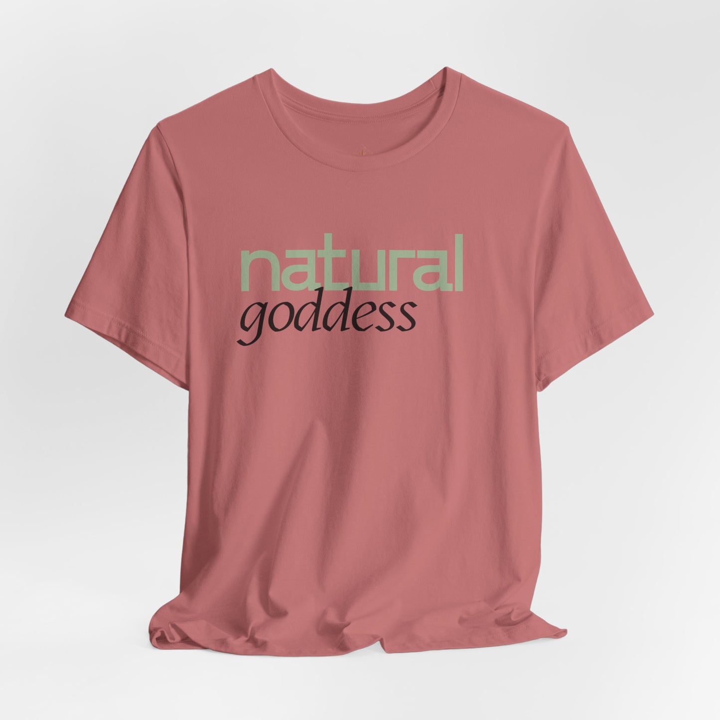 Natural Goddess T-Shirt — Women's Empowerment Tee with Green Script