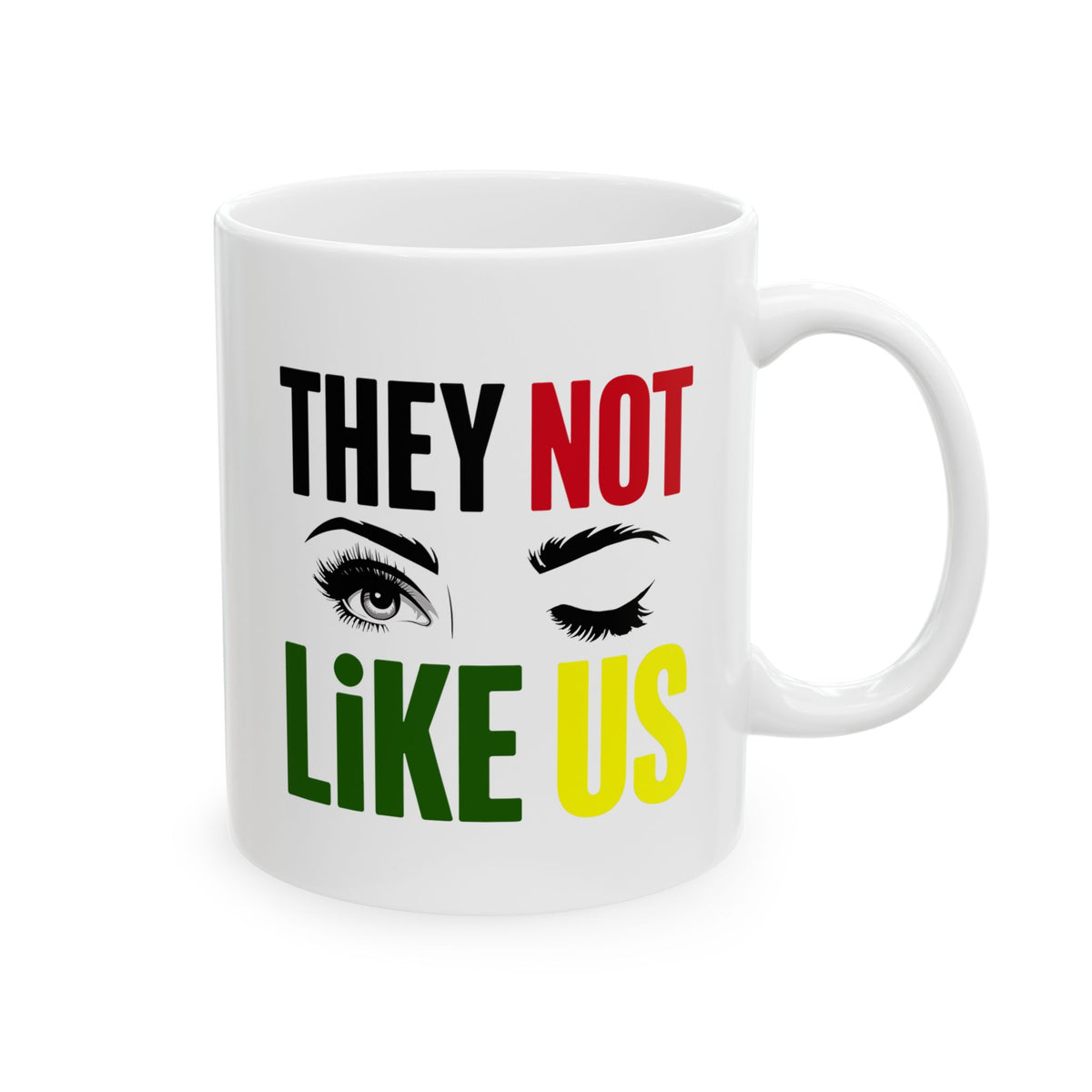 They Not Like Us Coffee Mug — Funny Statement Gift