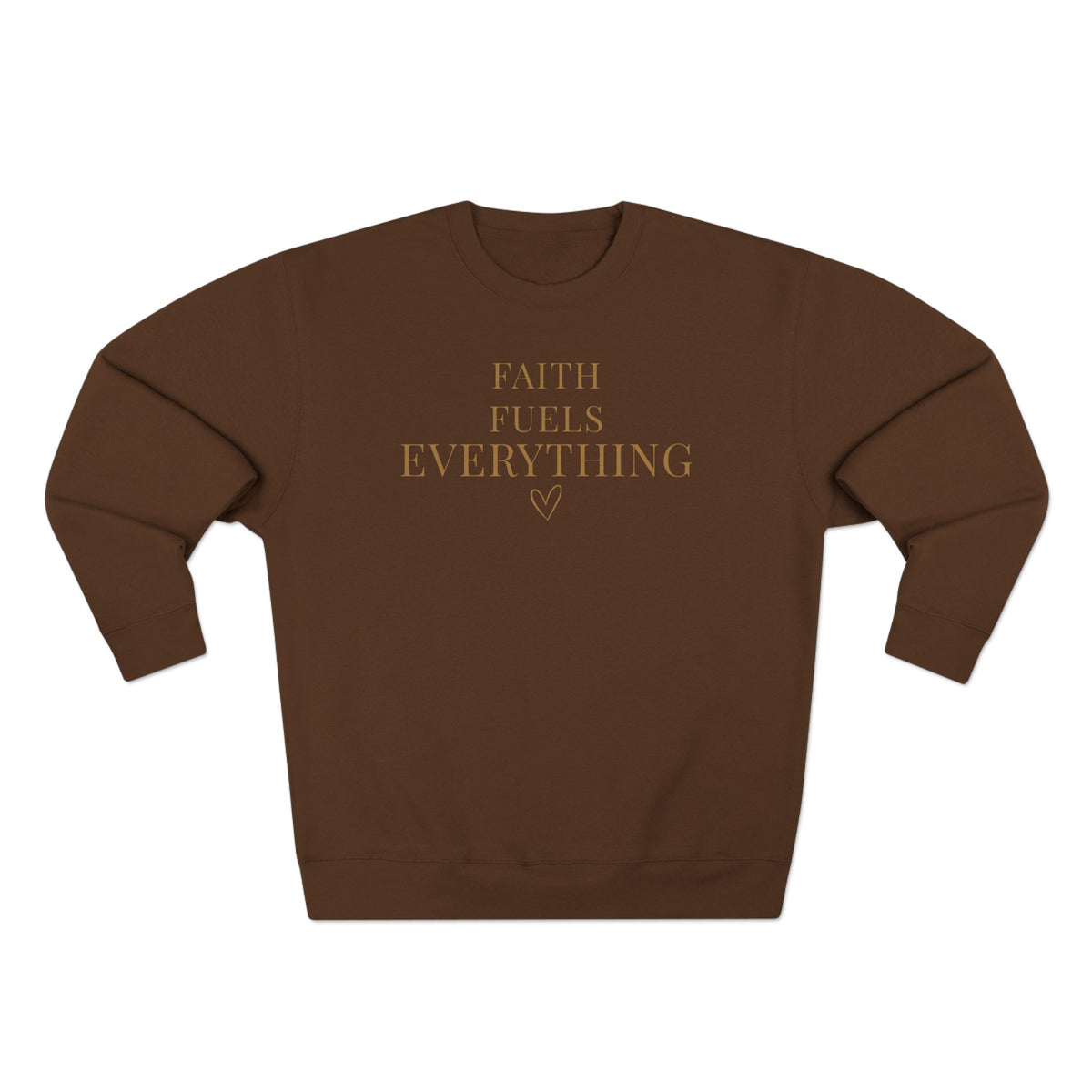 Faith Fuels Everything Crewneck Sweatshirt