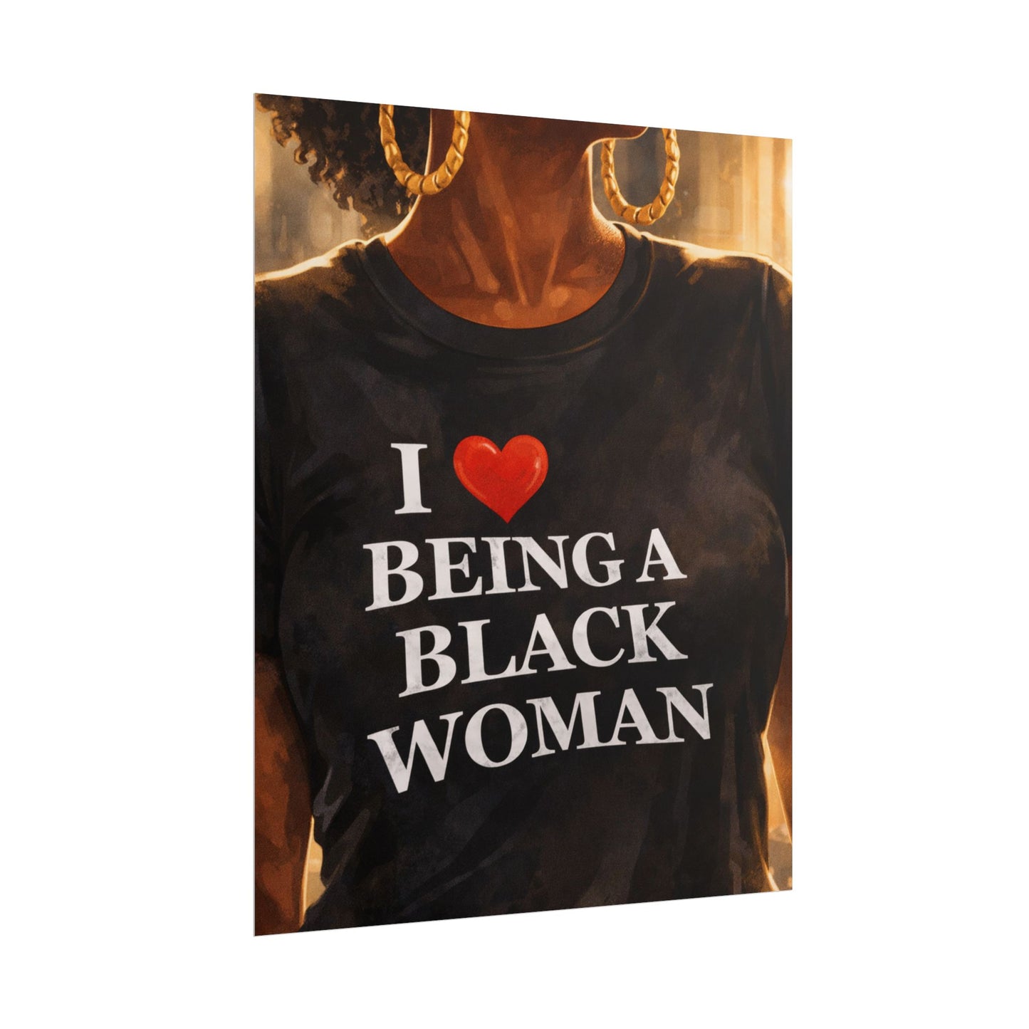 I Love Being a Black Woman Poster Print
